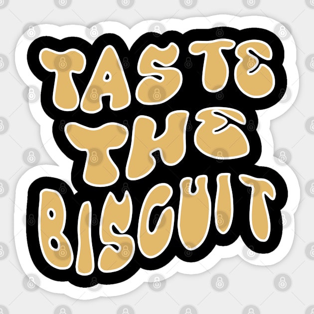 Taste The Biscuit Sticker by Megadorim